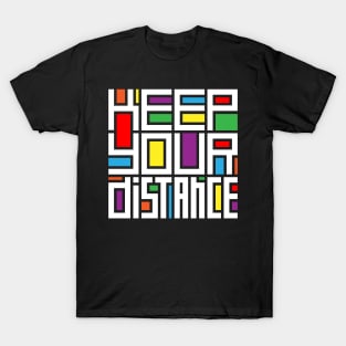 KEEP YOUR DISTANCE (dark) T-Shirt